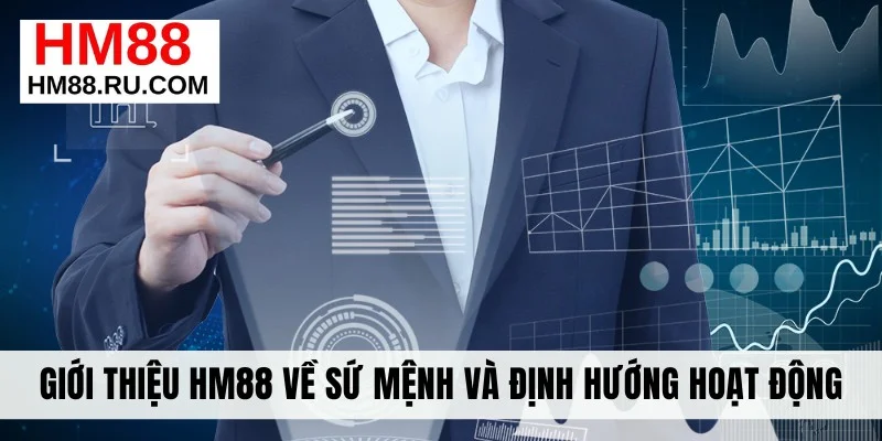 Giới thiệu HM88 về sứ mệnh và định hướng hoạt động