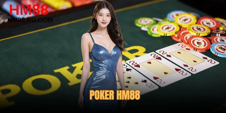 Poker HM88 - Game Cược Đỉnh Cao Của Chiến Thuật Và May Mắn